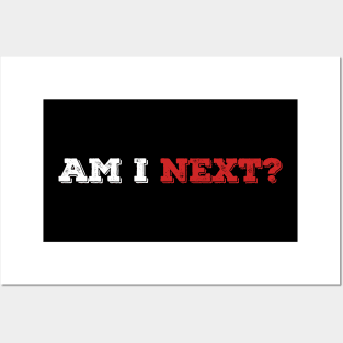 Am I Next? Posters and Art